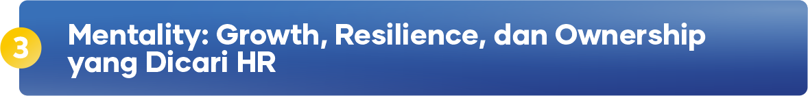 Mentality: Growth, Resilience, dan Ownership yang Dicari HR illustration 1